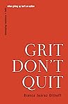 Grit Don't Quit: ...