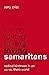 Loving Samaritans by Terry Crist Loving Samaritans by Terry Crist