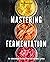 Mastering Fermentation: 100...