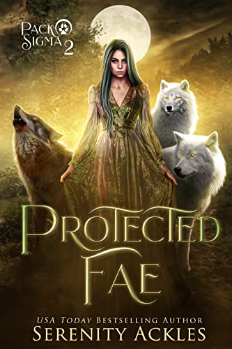 Protected Fae (Pack Sigma Book 2)