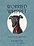 Worried Whippet: A Book of Bravery - For Kids (and Adults) Struggling with Anxiety