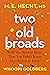 Two Old Broads: Stuff You Need to Know That You Didn’t Know You Needed to Know