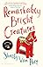 Remarkably Bright Creatures
