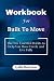 Workbook For Built to Move:...