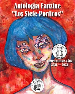 Antología fanzine "Los Siete Pórticos": Compilaciones años 2021 — 2022