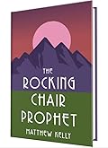 The Rocking Chair Prophet