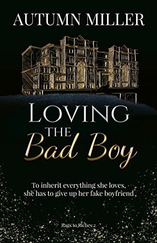 Loving The Bad Boy (Rags to Riches)