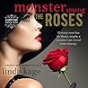 Monster Among the Roses by Linda Kage