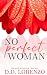 No Perfect Woman (Imperfection #5)