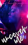 Uncover Me