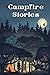 Campfire Stories: A short s...