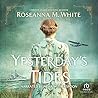 Yesterday's Tides by Roseanna M. White