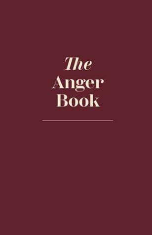 The Anger Book - A Journal To Destroy