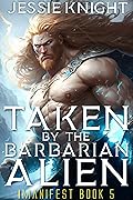 Taken by the Barbarian Alien