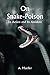 On Snake-Poison; Its Action...