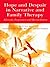 Hope and Despair in Narrative and Family Therapy by Carmel Flaskas