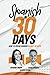 Spanish in 30 days: How to ...