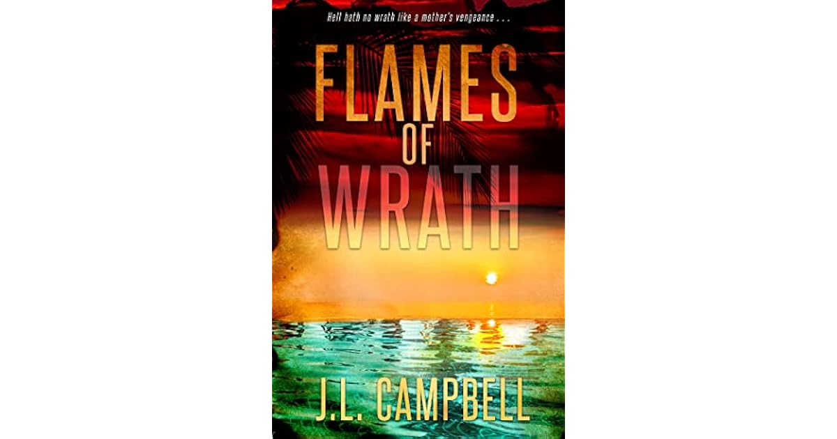 Book giveaway for Flames of Wrath by J.L. Campbell Feb 05-Feb 19, 2024