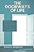 The Doorways of Life: Open ...