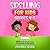 Spelling for Kids Grades 4-5 by Amanda Dunn