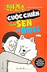 Cuộc Chiến Giữa Sen và Boss