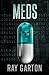 Meds (The Horror of Ray Garton)
