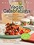 Quick & Easy Vegan Celebrat...