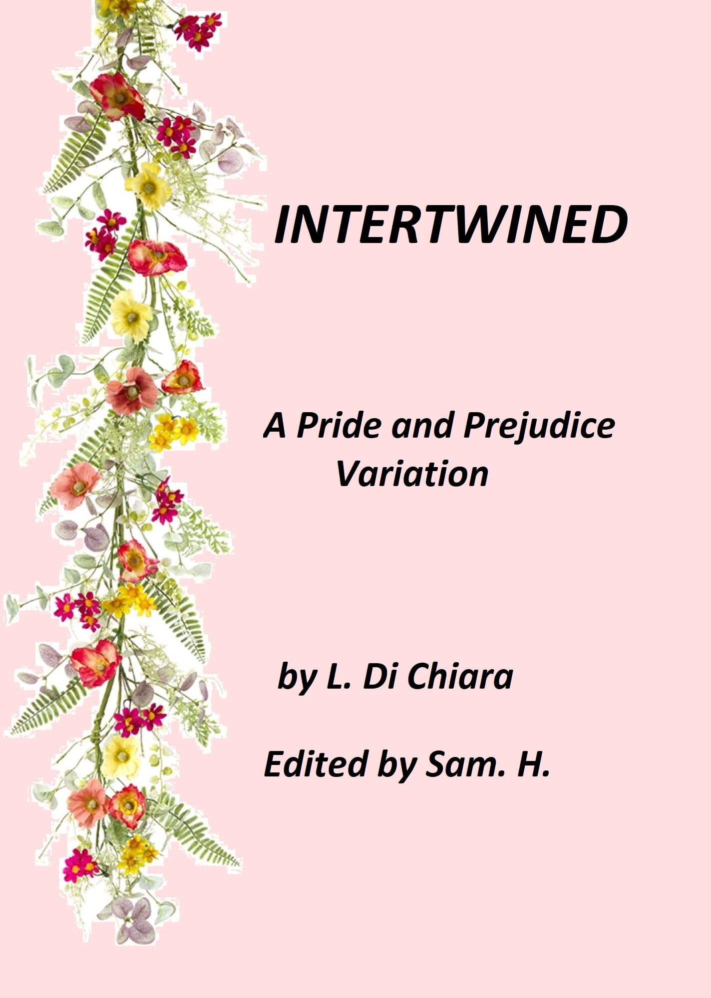 Intertwined: A Pride and Prejudice Variation (Kindle Edition)