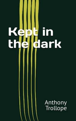 Kept in the dark