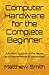 Computer Hardware for the C...