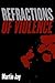 Refractions of Violence