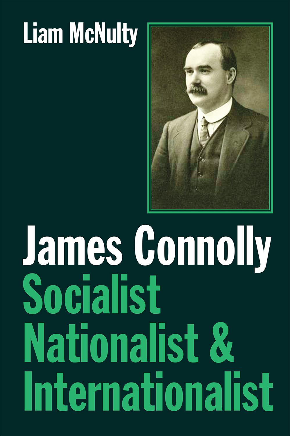 James Connolly: Socialist, Nationalist and Internationalist (Paperback)