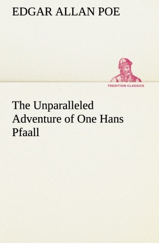 The Unparalleled Adventure of One Hans Pfaall