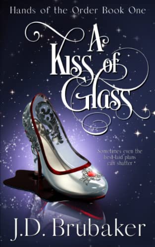 Hands of the Order Book One: A Kiss of Glass (Paperback)