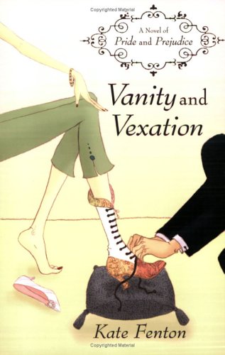 Vanity and Vexation: A Novel of Pride and Prejudice
