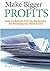 Make Bigger Profits: Know The Methods Of Driving New Business And Maximizing Your Online Income