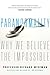 Paranormality: Why We See What Isn't There