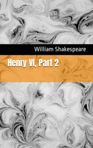 Henry VI, Part 2: The 1594 Literary History Play Classic