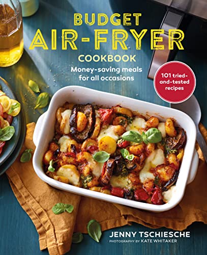 Budget Air-Fryer Cookbook: Money-saving meals for all occasions (Hardcover)