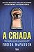 A Criada (The Housemaid, #1)