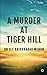 A Murder at Tiger Hill