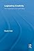 Legislating Creativity: The Intersections of Art and Politics (Routledge Advances in Sociology)