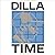 Dilla Time: The Life and Afterlife of J Dilla, the Hip-Hop Producer Who Reinvented Rhythm