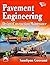 PAVEMENT ENGINEERING : DESIGN • CONSTRUCTION • MAINTENANCE