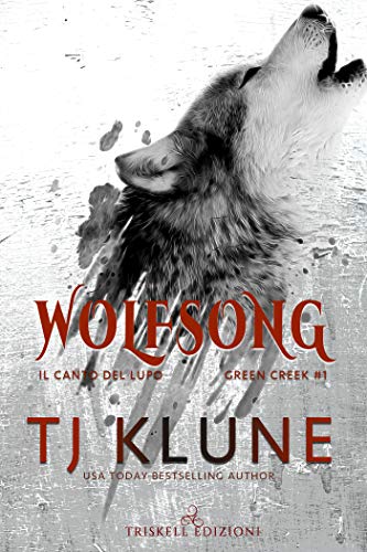 Wolfsong: Il canto del lupo (Green Creek, #1)