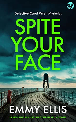 Spite Your Face (DI Carol Wren #1)