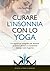 Curare l'insonnia con lo yoga by Lisa Sanfilippo