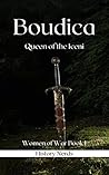 Boudica: Queen of the Iceni (Women of War Book 1)