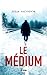 Le Medium: (format poche) (Suspense et Sentiments (en poche)) (French Edition)