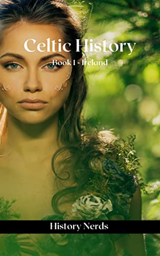 Celtic History: Ireland (Irish History)